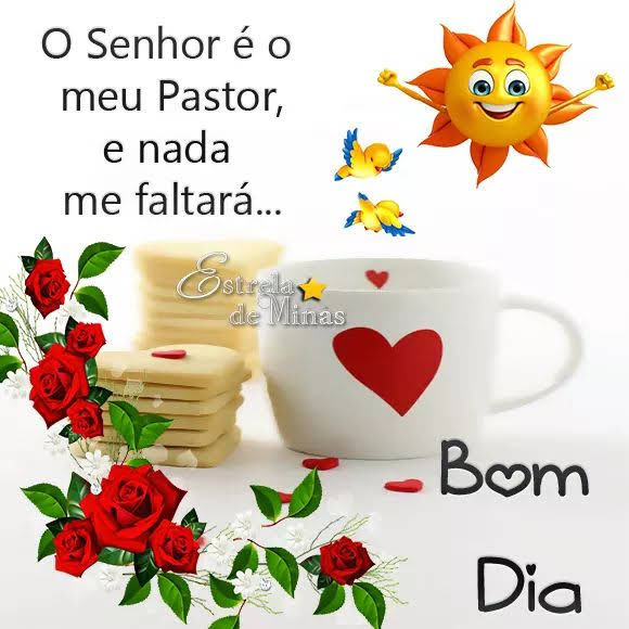 O Senhor é o meu pastor e nada me faltará..... Bom Dia! imagem
